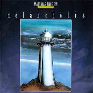 Matthias Thurow - Melancholia album