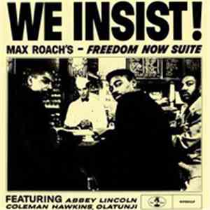 Max Roach - We Insist! Max Roach's Freedom Now Suite album