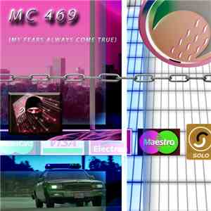 MC 469 - (My Fears Always Come True) album