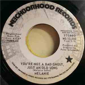 Melanie  - You're Not A Bad Ghost, Just An Old Song album