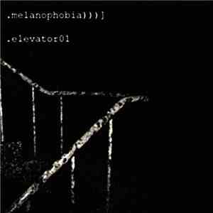 Melanophobia - Elevator album