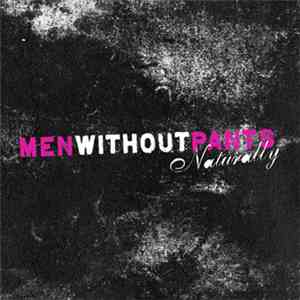 Men Without Pants - Naturally album
