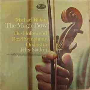 Michael Rabin, The Hollywood Bowl Symphony Orchestra - The Magic Bow album