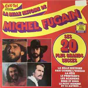 Michel Fugain - La Belle Histoire De Michel Fugain - Ses 20 Plus Grands Succès album