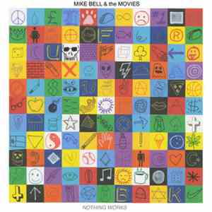 Mike Bell & The Movies - Nothing Works album