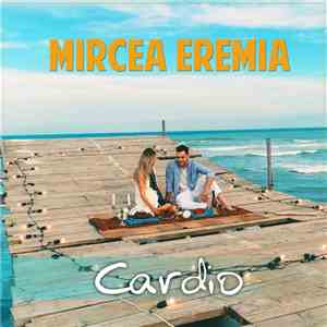 Mircea Eremia - Cardio album