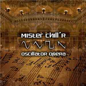 Mister Chill'R - Oscillator Opera album