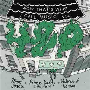 Mom Jeans., Prince Daddy & The Hyena, Pictures of Vernon - NOW That's What I Call Music Vol. 420 album