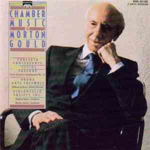Morton Gould - Chamber Music By Morton Gould — Concerto Concertante / 'Cellos / Pavanne (From American Symphonette No. 2) album