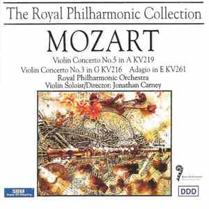 Mozart - Royal Philharmonic Orchestra, Jonathan Carney - Violin Concerto No. 5 In A KV219 / Violin Concerto No. 3 In G KV216 / Adagio In E KV261 album