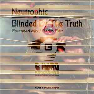 Neutrophic - Blinded By The Truth album
