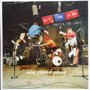 New Found Glory - Hit Or Miss (Waited Too Long) album