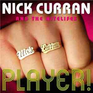 Nick Curran And The Nitelifes - Player! album