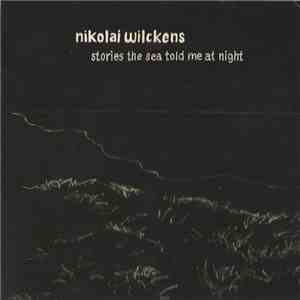 Nikolai Wilckens - Stories The Sea Told Me At Night album