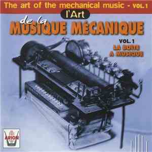 No Artist - L'Art De La Musique Mécanique Vol. 1: La Boïte A Musique (The Art Of Mechanical Music Vol. 1) album