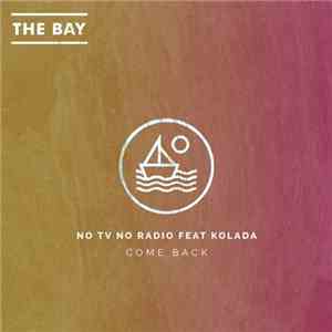No Tv No Radio Feat. Kolada - Come Back album