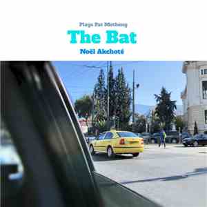 Noël Akchoté - The Bat (Plays Pat Metheny) album