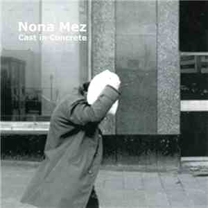 Nona Mez - Cast In Concrete album