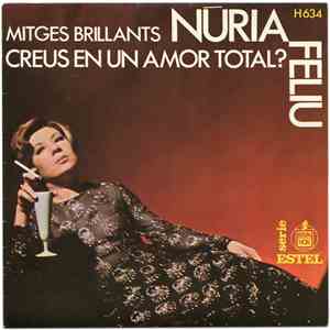 Núria Feliu - Creus En Un Amor Total? / Mitges Brillants album