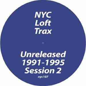 NYC Loft Trax - Unreleased 1991-1995 Session 2 album