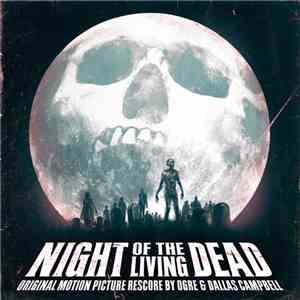 OGRE  & Dallas Campbell  - Night Of The Living Dead (Original Motion Picture Rescore) album