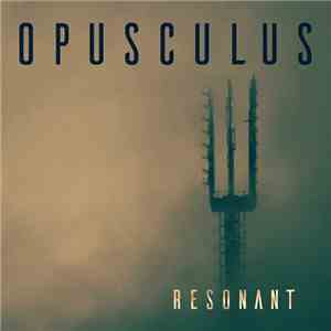 Opusculus - Resonant album