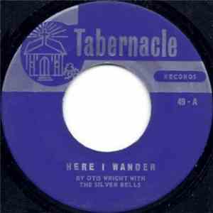 Otis Wright With The Silver Bells  / The Marvetts - Here I Wander / We Are Rolling On album