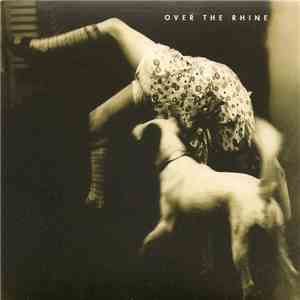 Over The Rhine - Good Dog Bad Dog: The Home Recordings album