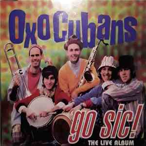 Oxocubans - Go Sic! The Live Album album