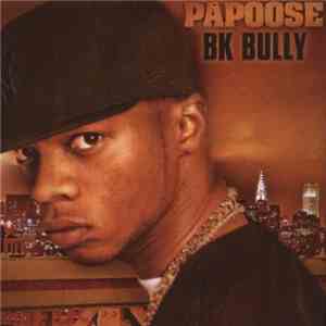 Papoose - BK Bully album