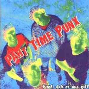 Part Time Punx - Froh, Daß Es Uns Gibt album