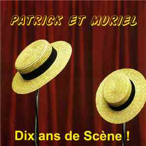 Patrick Et Muriel - Dix Ans De Scène ! album