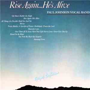 Paul Johnson Vocal Band - Rise Again...He's Alive album