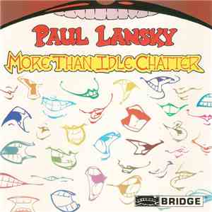 Paul Lansky - More Than Idle Chatter album
