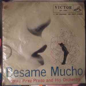 Perez "Prez" Prado And His Orchestra - Besame Mucho album