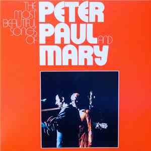 Peter, Paul And Mary - The Most Beautiful Songs Of Peter, Paul And Mary album