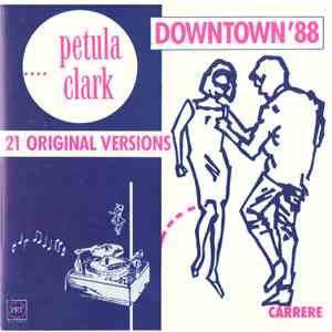 Petula Clark - Downtown '88 (21 Original Versions) album