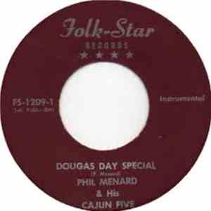 Phil Menard & His Cajun Five - Douglas Day Special / My Papa And Mama album