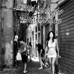 Pineta E Prostituzione - La Dolcezza Di Salerno album