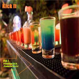 P.O.T.  - Kick It! (feat. O.C.B.) album