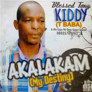 Prince Tonny Kiddy & His Expo '96 Oma Super Sound - Akalakam (My Destiny) album