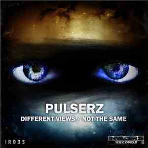 Pulserz - Different Views / Not The Same album
