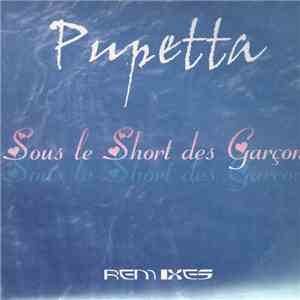 Pupetta - Sous Le Short Des Garcons Remixes album