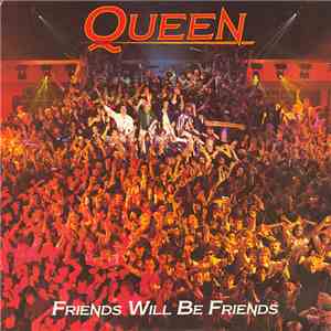 Queen - Friends Will Be Friends album