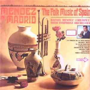Rafael Mendez - Mendez In Madrid - The Folk Music Of Spain album
