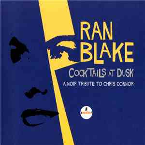 Ran Blake - Cocktails At Dusk - A Noir Tribute To Chris Connor album