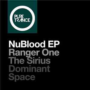 Ranger One, The Sirius , Dominant Space - NuBlood EP album