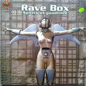 Rave Box - Spirits Of Goodtime album
