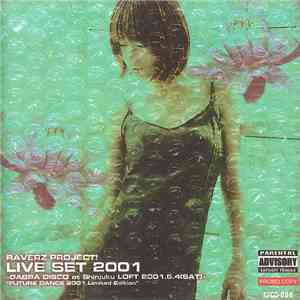 Raverz Project! - Live Set 2001: Gabba Disco At Shinjuku Loft album