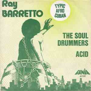 Ray Barretto - The Soul Drummers / Acid album